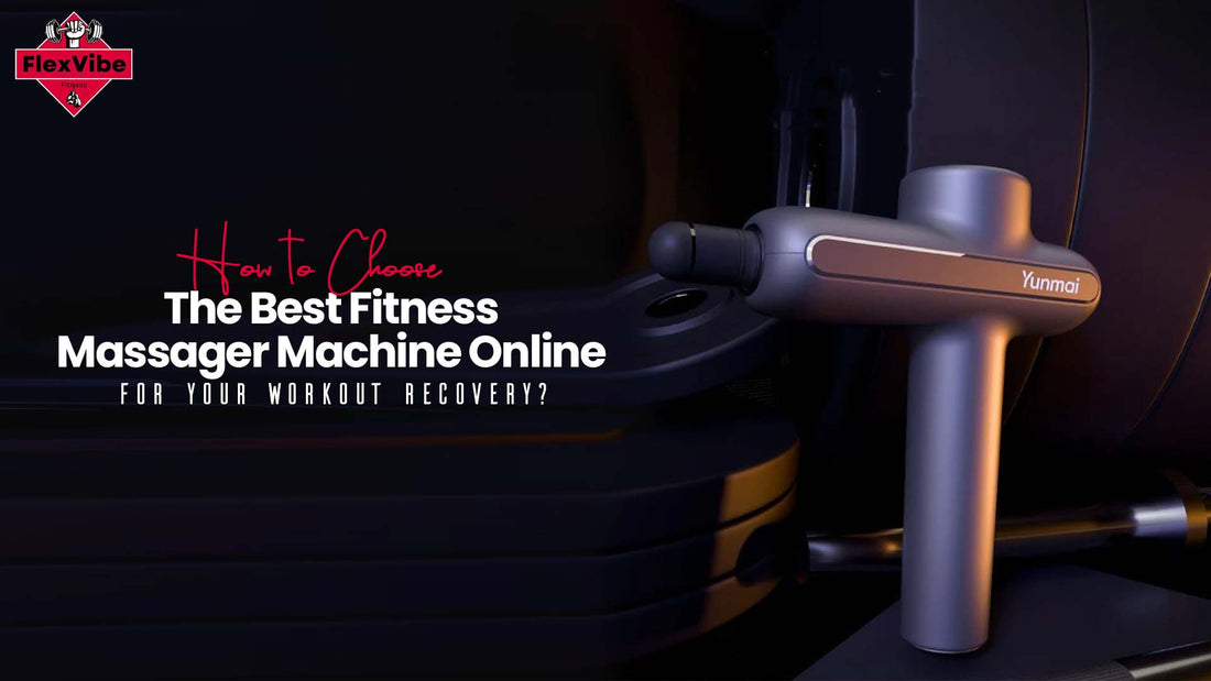How to Choose the Best Fitness Massager Machine Online for Your Workout Recovery